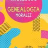 «Genealogia moralei» de Friedrich Nietzsche