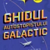 «Ghidul autostopistului galactic» de Douglas Adams