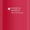 «Hamlet & Macbeth» de William Shakespeare