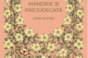 «Mandrie si prejudecata» de Jane Austen