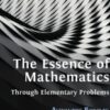 «The Essence of Mathematics» de Alexandre Borovik, Tony Gardiner