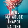 «Totul ma aduce inapoi la tine» de Melissa Wiesner