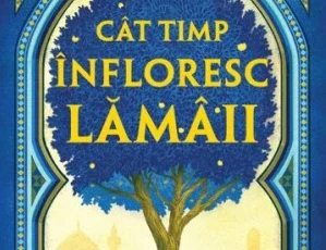 «Cat timp infloresc lamaii» de Zoulfa Katouh