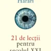 «21 de lectii pentru secolul XXI» de Yuval Noah Harari