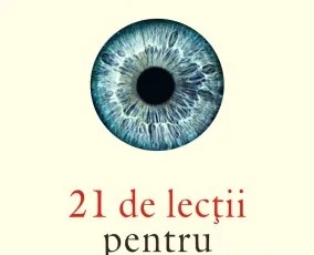 «21 de lectii pentru secolul XXI» de Yuval Noah Harari