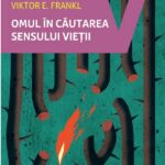 «Omul in cautarea sensului vietii» de Viktor E. Frankl