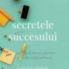 «Secretele Succesului» de Dale Carnegie