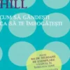 «Gandeste si vei fi bogat» de Napoleon Hill