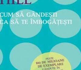 «Gandeste si vei fi bogat» de Napoleon Hill